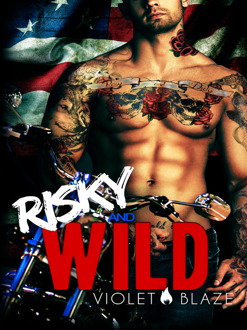 Title details for Risky and Wild by Violet Blaze - Available